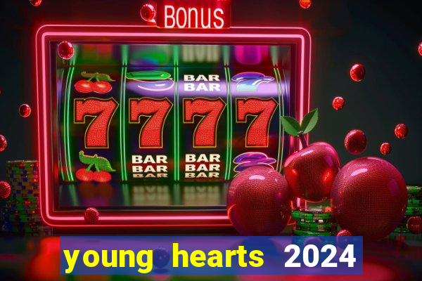 young hearts 2024 assistir online